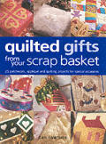 Quilted Gifts From Your Scrap Basket 2