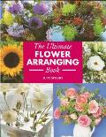 Ultimate Flower Arranging Book