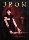 Offerings The Art of Brom