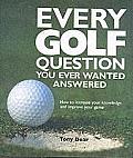 Every Golf Question You Ever Wanted Answ