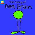 The Story of Pea Brain (Bang on the Door)