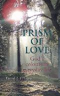 Prism of Love Gods Colours in Everyday Life