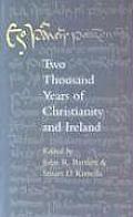 Two Thousand Years of Christianity and Ireland: Lectures Delivered in Christ Church Cathedral, Dublin, 2001-2002