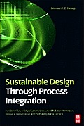 Sustainable Design Through Process Integration: Fundamentals and Applications to Industrial Pollution Prevention, Resource Conservation, and Profitabi
