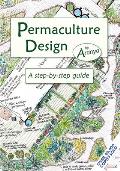 Permaculture Design A Step By Step Guide