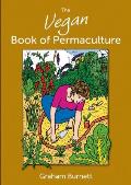 Vegan Book of Permaculture Recipes for Healthy Eating & Earthright Living