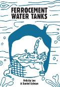 Ferrocement Water Tanks A Comprehensive Guide to Domestic Water Harvesting