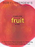 Bob Flowerdews Complete Fruit Book