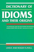Dictionary Of Idioms & Their Origins
