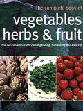 Complete Book Of Vegetables Herbs & Frui