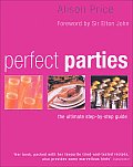 Perfect Parties The Ultimate Step By Step Guide