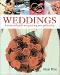 Weddings The Essential Guide to Organizing Your Perfect Day