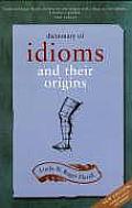 Dictionary of Idioms & Their Origins
