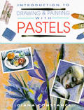 Introduction To Drawing & Painting With Pastels