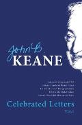 Celebrated Letters of John B. Keane Vol. 1