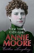 Annie Moore New York City Girl