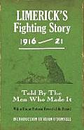 Limerick's Fighting Story 1916-21: Told by the Men Who Made It