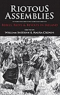 Riotous assembly; riots, rebels and revolts in Ireland