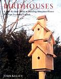 Birdhouses A Step By Step Guide To Building