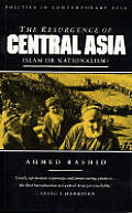 Resurgence Of Central Asia Islam Or Nati
