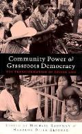Community Power & Grassroots Democracy The Transformation of Social Life