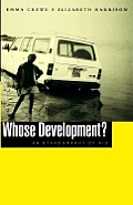 Whose Development?: An Ethnography of Aid