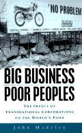 Big Business Poor Peoples The Impact Of
