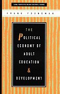 The Political Economy of Adult Education and Development