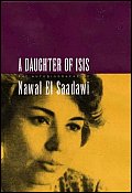 Daughter of Isis The Autobiography of Nawal El Saadawi