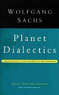 Planet Dialectics Explorations in Environment & Development