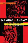 Naming The Enemy Anti Corporate Movement