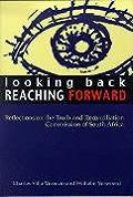 Looking Back, Reaching Forward: Reflections on the Truth and Reconciliation Commission of South Africa