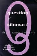 A Question of Silence: The Sexual Economies of Modern India