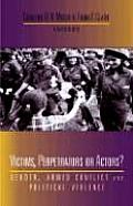 Victims, Perpetrators or Actors?: Gender, Armed Conflict and Political Violence