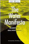 Water Manifesto Arguments For A World