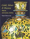 Gold Silver & Bronze From Mughal India