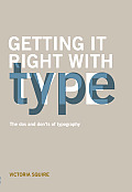 Getting It Right with Type The DOS & Donts of Typography