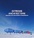 Extreme Architecture Building For Challenging Environments