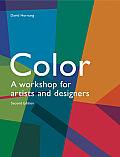 Color 2nd Edition A Workshop for Artists & Designers