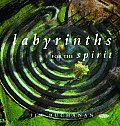 Labyrinths for the Spirit How to Create Your Own Labyrinths for Meditation & Enlightenment