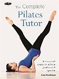 Complete Pilates Tutor A Structured Course to Achieve Professional Expertise