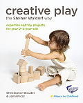 Creative Play the Steiner Waldorf Way Expertise & Toy Projects for Your 2 4 Year Old