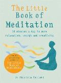 Little Book of Meditation 10 minutes a day to more relaxation energy & creativity