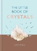 Little Book of Crystals Crystals to attract love wellbeing & spiritual harmony into your life