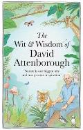 The Wit and Wisdom of David Attenborough: A Celebration of Our Favorite Naturalist