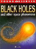 Black Holes & Other Space Phenomena