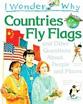I Wonder Why Countries Fly Flags & Other