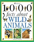 1000 Facts About Wild Animals