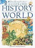 Kingfisher Illustrated History of the World 40000 BC to Present Day