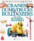 Cranes Dump Trucks Bulldozers & Other Bu